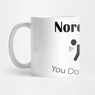 Norovirus You Don't Want It Mug